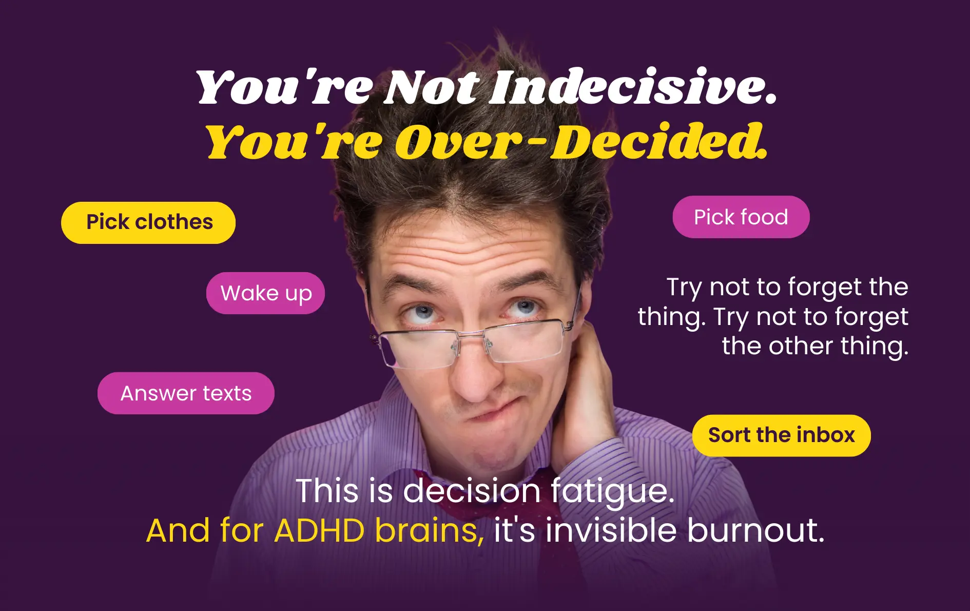 Decision fatigue causing ADHD burnout and loss of mental capacity