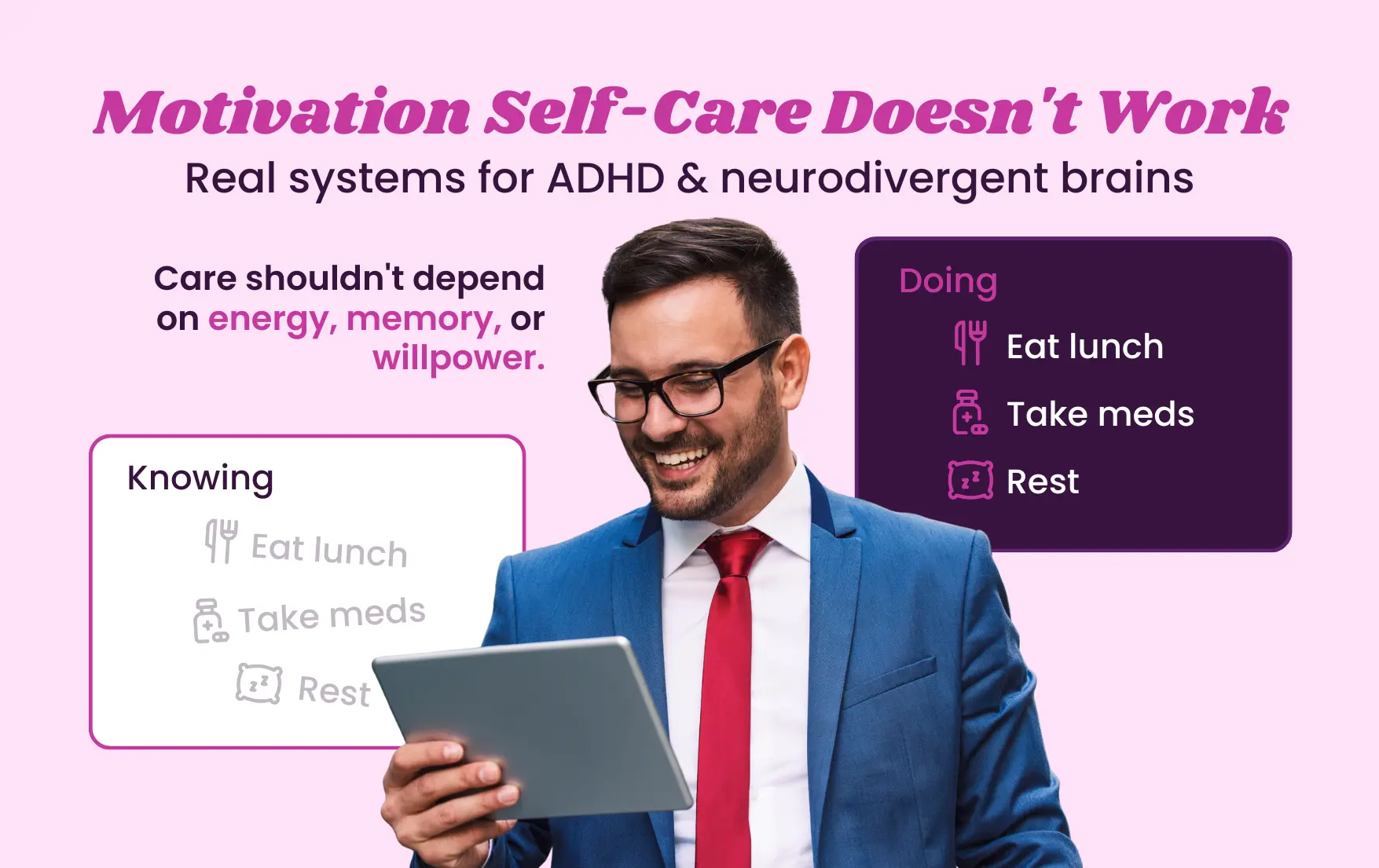 Motivation-based self-care fails ADHD brains without supportive systems